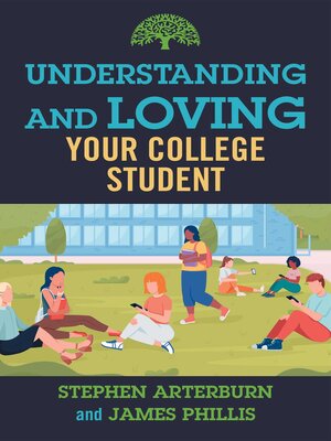 cover image of Understanding and Loving Your College Student